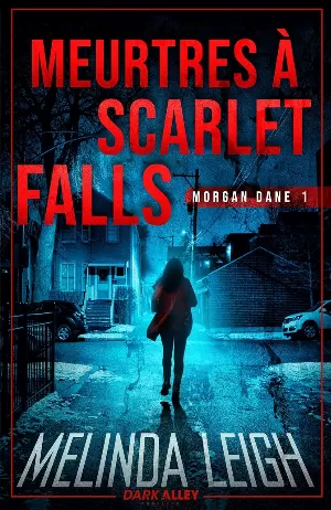 Melinda Leigh - Morgan Dane, Tome 1 : Meurtres à Scarlet Falls